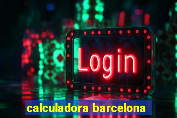 calculadora barcelona